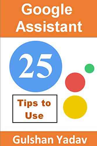 Google Assistant: 25 Tips To Use