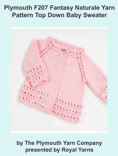 Plymouth F207 Fantasy Naturale Yarn Pattern Top Down Baby Sweater (I Want To Knit)