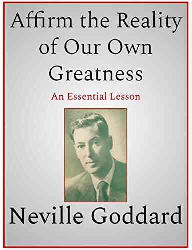 Affirm The Reality Of Our Own Greatness