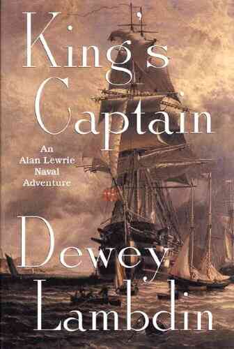 King S Captain: An Alan Lewrie Naval Adventure (Alan Lewrie Naval Adventures 9)