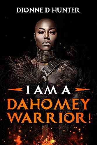 I AM A DAHOMEY WARRIOR