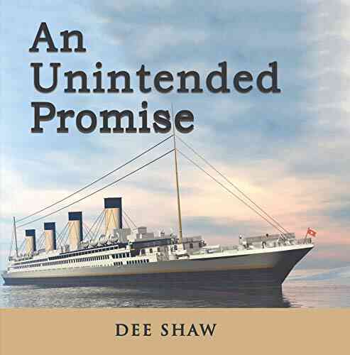 An Unintended Promise Dee Shaw