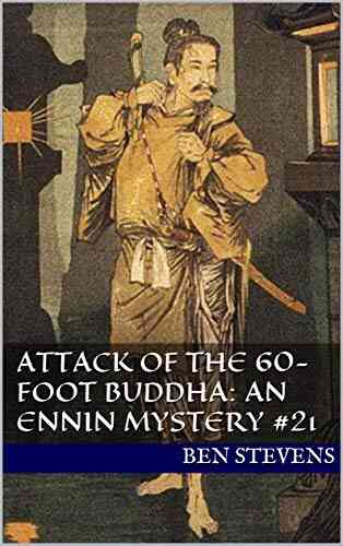 Attack Of The 60 Foot Buddha: An Ennin Mystery #21