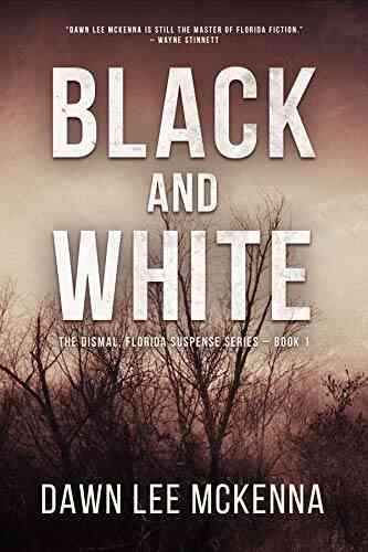 Black And White (The Dismal Florida Suspense 1)