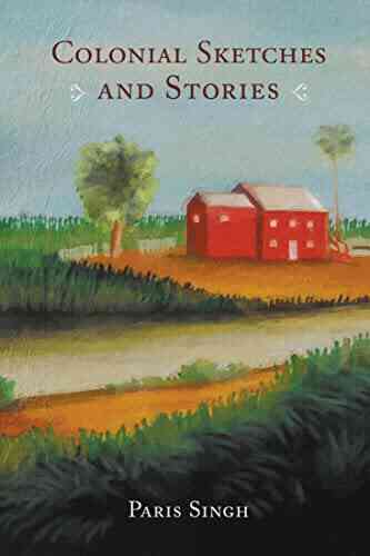 Colonial Sketches And Stories Maxine Thompson
