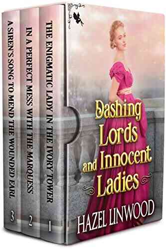 Dashing Lords And Innocent Ladies: A Historical Regency Romance Collection