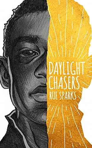 Daylight Chasers Rue Sparks