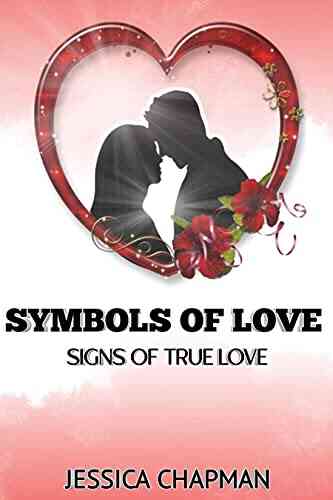 SYMBOLS OF LOVE: SIGNS OF TRUE LOVE