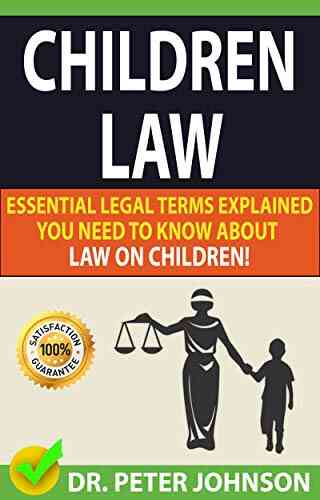 CHILDREN LAW: Essential Legal Terms Explained You Need To Know About Law On Children