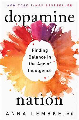 Dopamine Nation: Finding Balance In The Age Of Indulgence