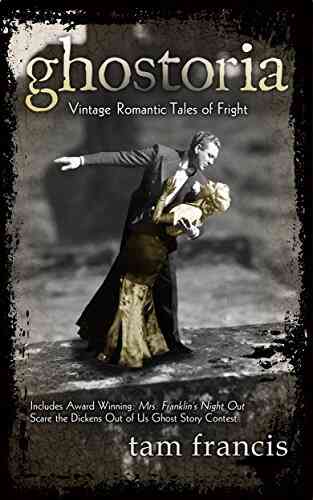 Ghostoria: Vintage Romantic Tales Of Fright