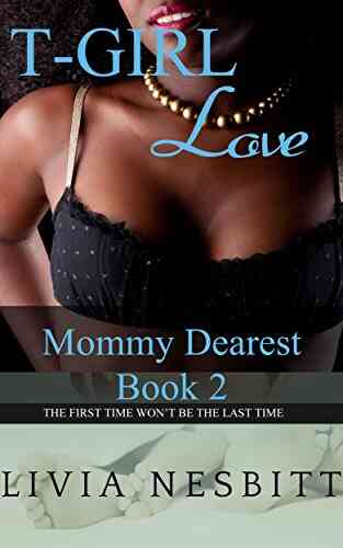 T Girl Love Mommy Dearest (T Girl Adventures 2)