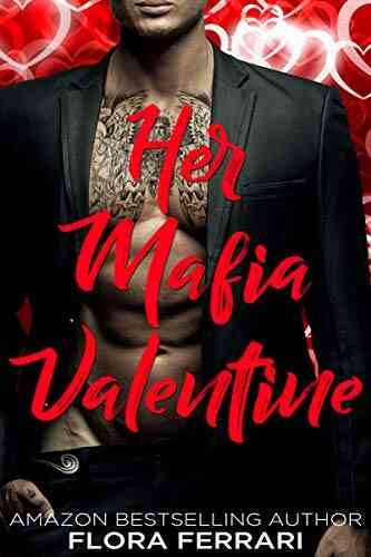 Her Mafia Valentine (A Man Who Knows What He Wants 136)