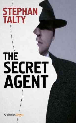 The Secret Agent: In Search Of America S Greatest World War II Spy (Kindle Single)