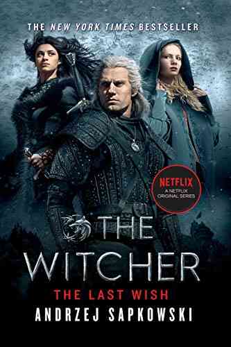 The Last Wish: Introducing The Witcher (The Witcher Saga 1)