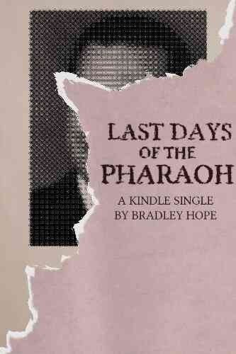 Last Days Of The Pharaoh (Kindle Single)