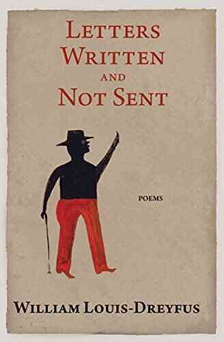Letters Written And Not Sent: Poems