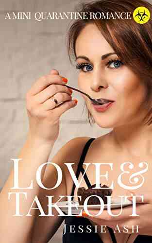 Love And Takeout: A Mini Quarantine Romance