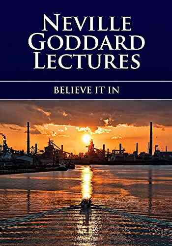 Neville Goddard BELIEVE IT IN