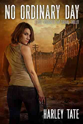 No Ordinary Day: A Post Apocalyptic Survival Thriller