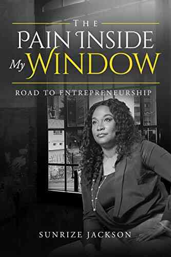 Pain Inside My Window: Road To Entreprenuership