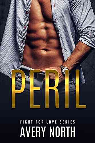 Peril: A Steamy Contemporary Romance (Fight For Love 3)