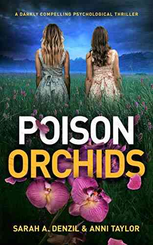 Poison Orchids: A Darkly Compelling Psychological Thriller
