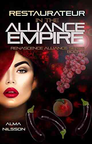 Restaurateur In The Alliance Empire (Renascence Alliance 6)