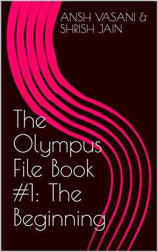 The Olympus File #1: The Beginning: A Short Action Comedy Novel For All Ages