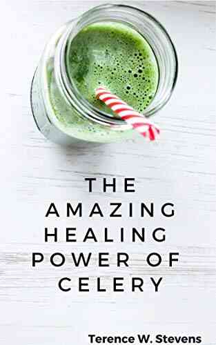 The Amazing Healing Power Of Celery