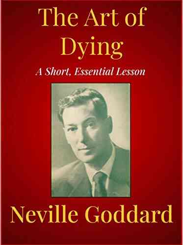 The Art Of Dying Neville Goddard