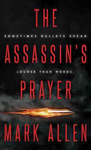 The Assassin S Prayer: An Action Adventure Thriller (The Assassins 1)