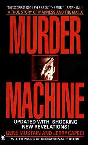 Murder Machine: A True Story of Murder Madness and the Mafia (Onyx True Crime)