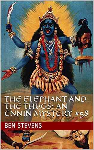 The Elephant And The Thugs: An Ennin Mystery #58