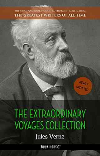 Jules Verne: The Extraordinary Voyages Collection (The Greatest Writers Of All Time 42)