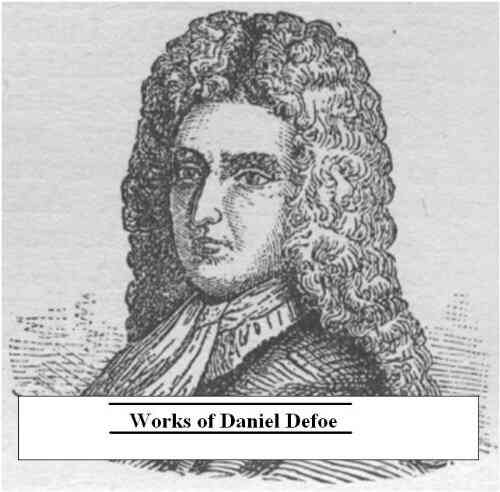 Works Of Daniel Defoe Daniel Defoe