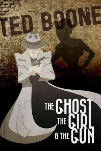 The Ghost The Girl And The Gun