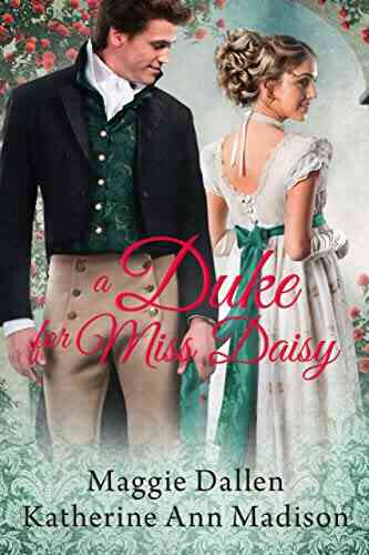 A Duke For Miss Daisy: A Sweet Regency Romance (A Wallflower S Wish 1)