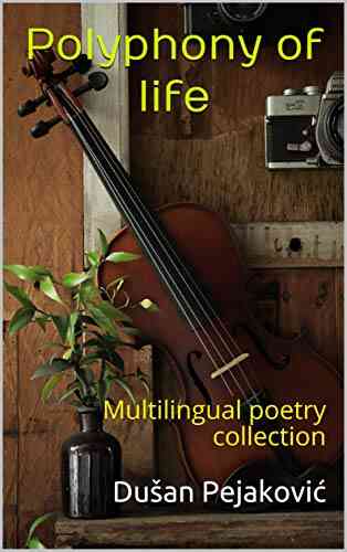 Polyphony Of Life : Multilingual Poetry Collection