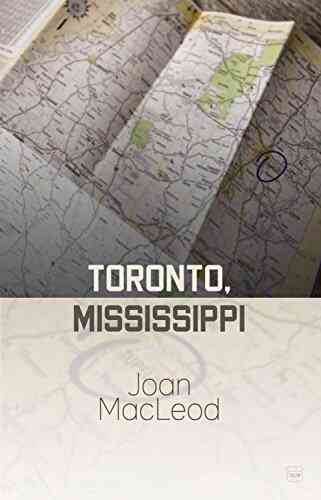 Toronto Mississippi Joan MacLeod