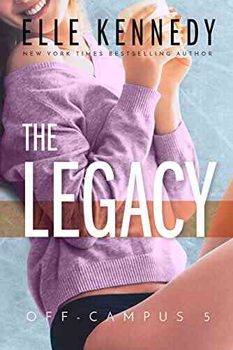 The Legacy (Off Campus 5) Elle Kennedy