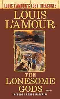 The Lonesome Gods (Louis L Amour S Lost Treasures): A Novel