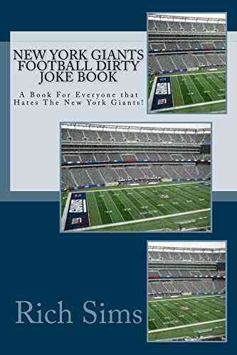 New York Giants Football Dirty Joke Book: A For Everyone Who Hates The New York Giants (NFL Jokebooks 1)
