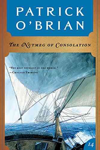 The Nutmeg Of Consolation (Vol 14) (Aubrey/Maturin Novels)