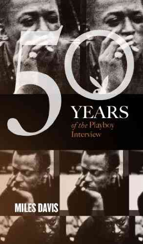 Miles Davis: The Playboy Interview (Singles Classic) (50 Years Of The Playboy Interview)