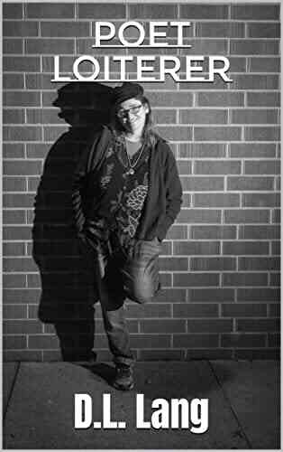 Poet Loiterer: The Poetry Of Freedom (Poetry From The Soul To The Page 5)