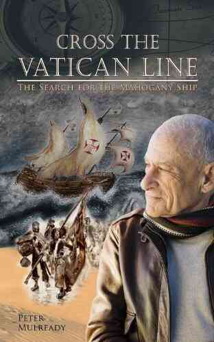 Cross The Vatican Line: The Search For The Mahogany Ship