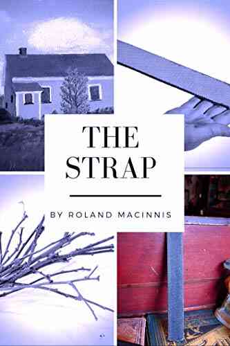 The Strap: An Incident In A One Room Schoolhouse In 1934