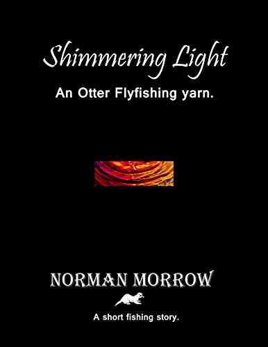 Shimmering Light: Short Story Fly Fishing For Sea Trout