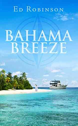 Bahama Breeze: A Trawler Trash Novel (Meade Breeze Adventure 5)